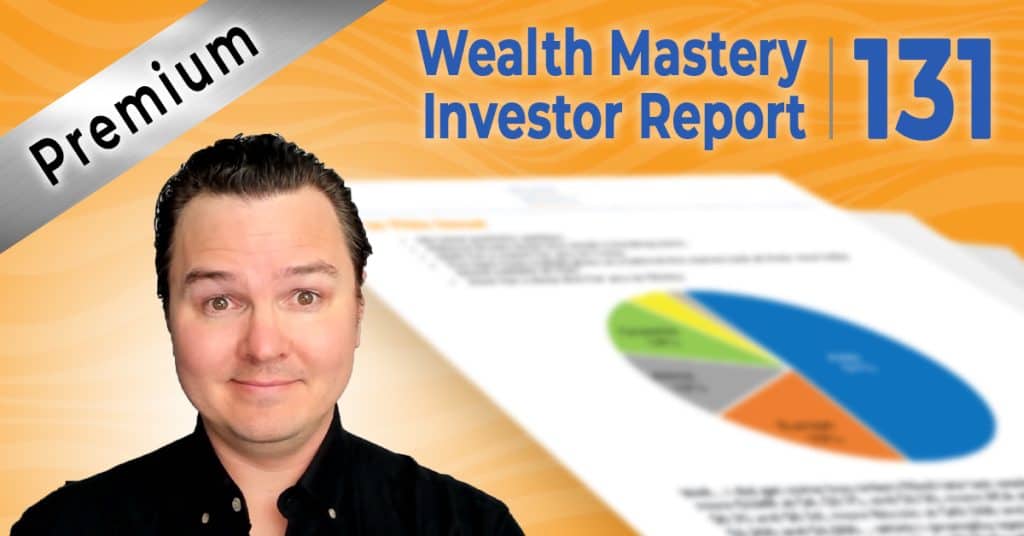 Wealth Mastery Premium Investor Report 131