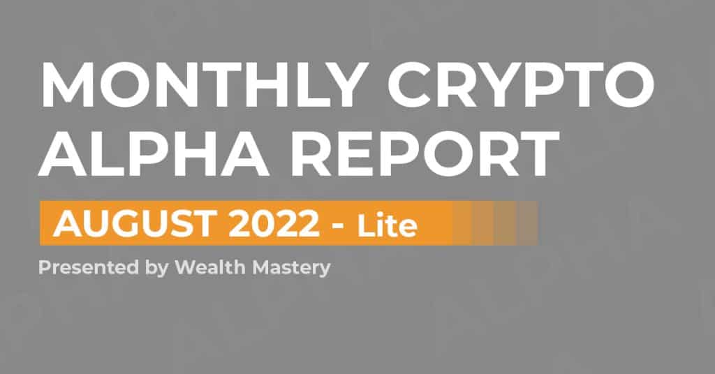 Monthly Crypto Alpha Report - August 2022 - - 2023