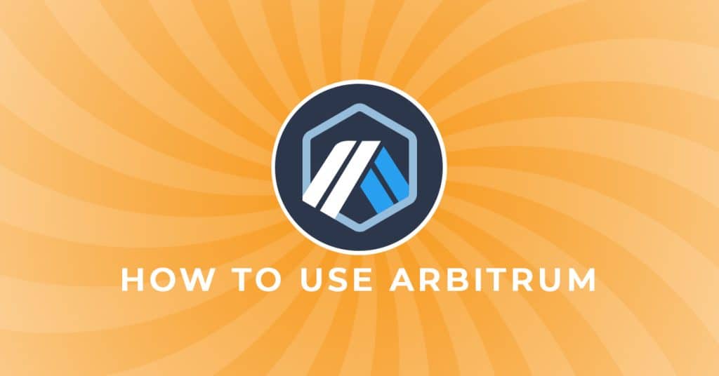 how to use arbitrum