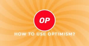 HOW TO USE OPTIMISM