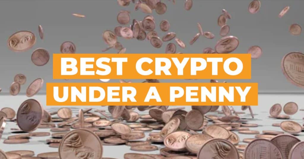 Best Crypto Under A Penny