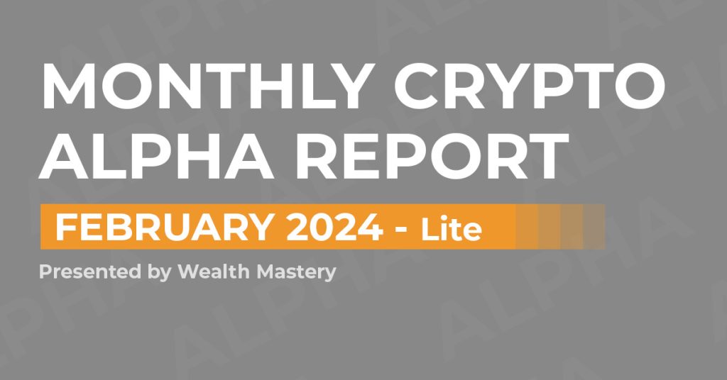 Monthly Crypto Alpha Report - February 2024 - - 2024